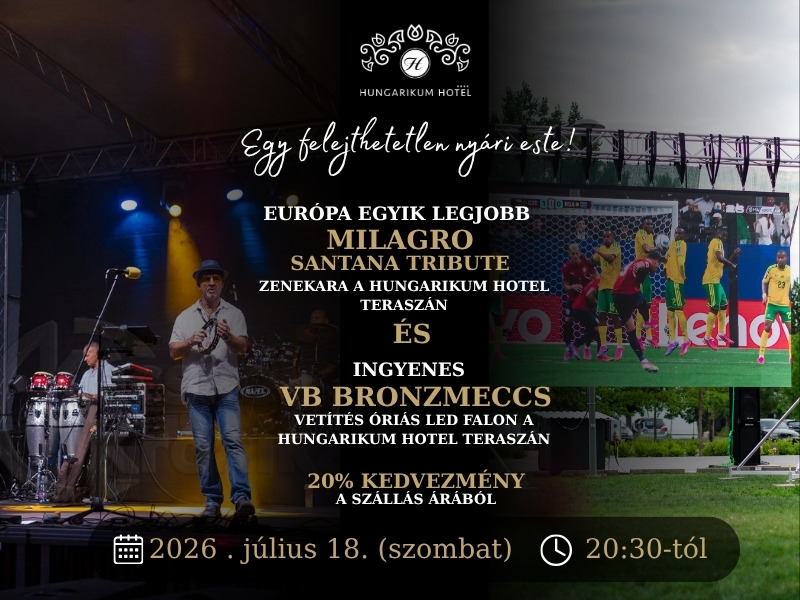  A nyár legkülönlegesebb estéje a Hungarikum Hotelben!